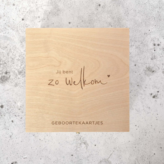 Jij bent zo welkom | Geboortekaartjes opbergkist